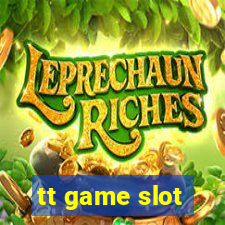 tt game slot